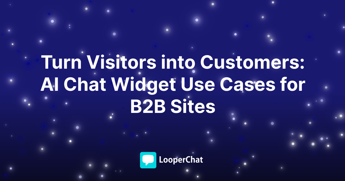 Turn Visitors into Customers: AI Chat Widget Use Cases for B2B Sites