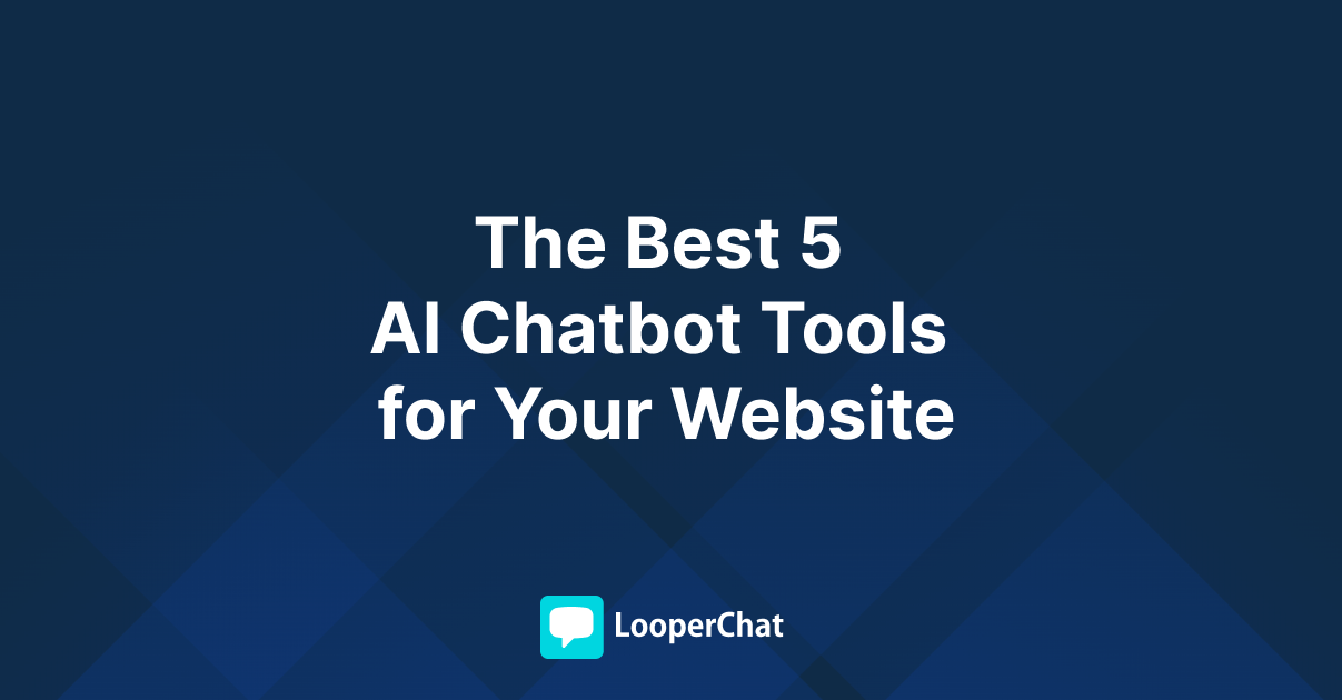 The Best 5 AI Chatbot Tools for Your Website in 2025 The Best 5 AI Chatbot Tools for Your Website in 2025